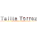 Ｔａｌｉｔａ Ｔｏｒｒｅｚ (Si no eres ella vete alv >:v)