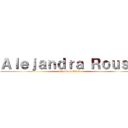 Ａｌｅｊａｎｄｒａ Ｒｏｕｓｅ (attack on titan)