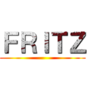 ＦＲＩＴＺ ()