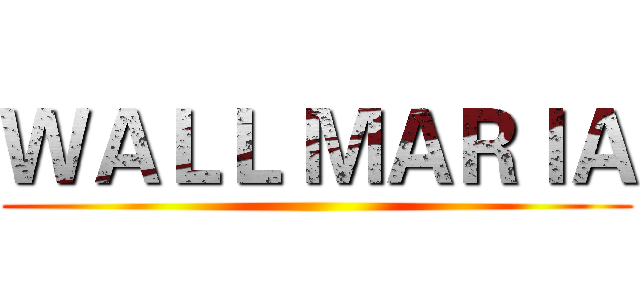ＷＡＬＬ ＭＡＲＩＡ ()