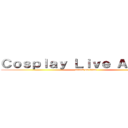 Ｃｏｓｐｌａｙ Ｌｉｖｅ Ａｃｔｉｏｎ (attack on titan)