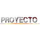 ＰＲＯＹＥＣＴＯ  (SEGUNDO BIMESTRE)