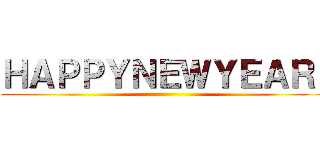 ＨＡＰＰＹＮＥＷＹＥＡＲ！ ()