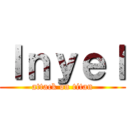 Ｉｎｙｅｌ (attack on titan)