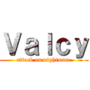 Ｖａｌｃｙ (attack on nightmare)