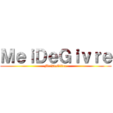 ＭｅｉＤｅＧｉｖｒｅ (MeiDeGivre)