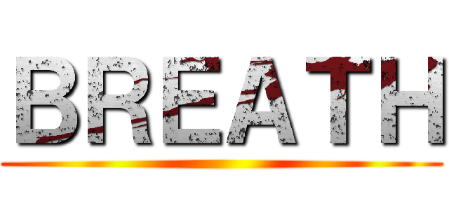 ＢＲＥＡＴＨ ()