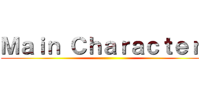 Ｍａｉｎ Ｃｈａｒａｃｔｅｒｓ ()