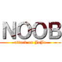 ＮＯＯＢ (attack on JoJo)
