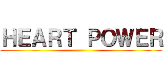 ＨＥＡＲＴ ＰＯＷＥＲ ()