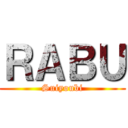 ＲＡＢＵ (Suiyoubi)