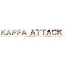 ＫＡＰＰＡ ＡＴＴＡＣＫ ＯＮ (2016)