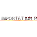 ＩＭＰＯＲＴＡＴＩＯＮ ＰＭ (SERVEUR)