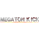 ＭＥＧＡＴＯＮ ＫＩＣＫ (DJ Myosuke)