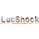 ＬｕｃＳｈｏｃｋ (Team Alpha)