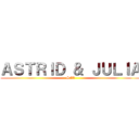 ＡＳＴＲＩＤ ＆ ＪＵＬＩＡ (SEX)