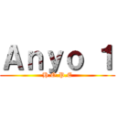 Ａｎｙｏ １ (H.O.P.E)