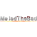 ＭｅｌａｄＴｈｅＢａｄ (ENJOY YOUR STAY)