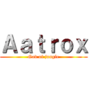 Ａａｔｒｏｘ (God of jungle)
