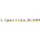 Ｌｉｇｅｒｉｔｏｓ Ｈ－ＨＤ （Ｐｒｅｍｉｕｎ） (Solo Gente Relajo                                                    )