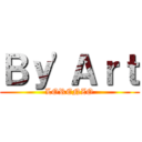 Ｂｙ\'Ａｒｔ (LORENZO)