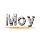 Ｍｏｙ (attack on titan)