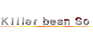 Ｋｉｌｌｅｒ ｂｅａｎ Ｓｏｌｉｄ (the video game )