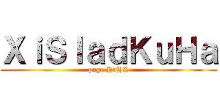ＸｉＳｌａｄＫｕＨａ (page HaHA)