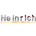 Ｈｅｉｎｒｉｃｈ (KG)