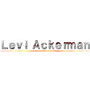 Ｌｅｖｉ Ａｃｋｅｒｍａｎ (me comes los huevos)