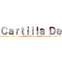 Ｃａｒｔｉｌｌａ Ｄｅ (Lectura)