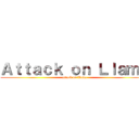 Ａｔｔａｃｋ ｏｎ Ｌｌａｍａ (attack on llama)