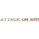 ＡＴＴＡＣＫ ＯＮ ＢＥＨＥＮＣＨＯＤＥ (fakin fakin)