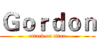 Ｇｏｒｄｏｎ (attack on titan)