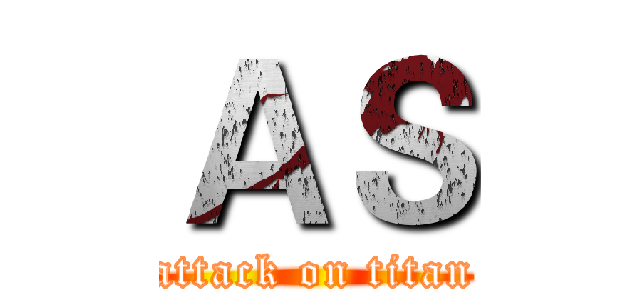 ＡＳ (attack on titan)
