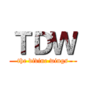 ＴＤＷ (the divine wings)
