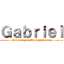 Ｇａｂｒｉｅｌ (Gracias por Acompañarme)