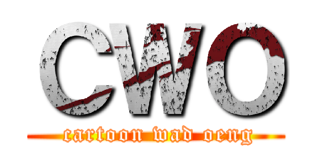 ＣＷＯ ( cartoon wad oeng)