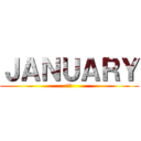 ＪＡＮＵＡＲＹ (睦月)