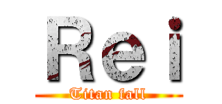 Ｒｅｉ (Titan fall)