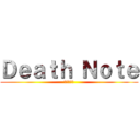 Ｄｅａｔｈ Ｎｏｔｅ (デスノート)