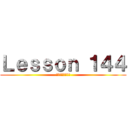 Ｌｅｓｓｏｎ １４４ (能力・可能・許可)