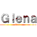 Ｇｌｅｎａ (Glena)