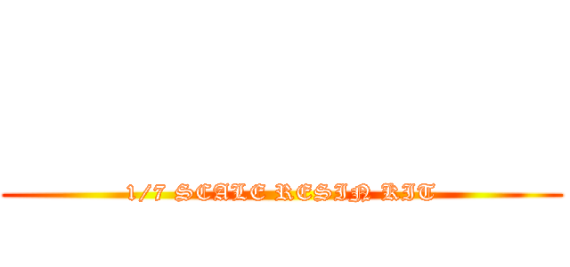              (1/7 SCALE RESIN KIT)