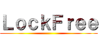 ＬｏｃｋＦｒｅｅ ()
