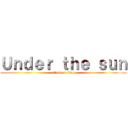 Ｕｎｄｅｒ ｔｈｅ ｓｕｎ (attack on titan)