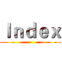 Ｉｎｄｅｘ ()