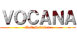 ＶＯＣＡＮＡ (VoC Solution)