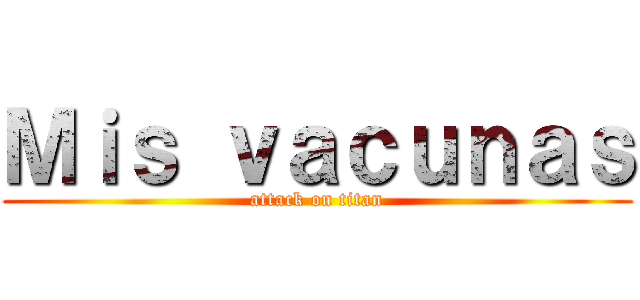 Ｍｉｓ ｖａｃｕｎａｓ (attack on titan)