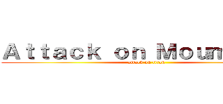 Ａｔｔａｃｋ ｏｎ Ｍｏｕｍｏｕｒｅ (attack on titan)